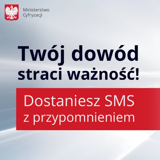 Ministerstwo Cyfryzacji wysyła SMS-y przypominające o konieczności wymiany dowodu osobistego