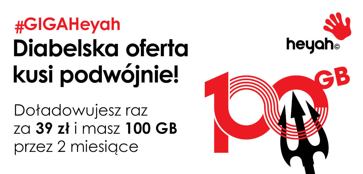 #GIGAHeyah: 100 GB internetu za 39 zł. Na dwa miesiące, ale w dwóch pakietach