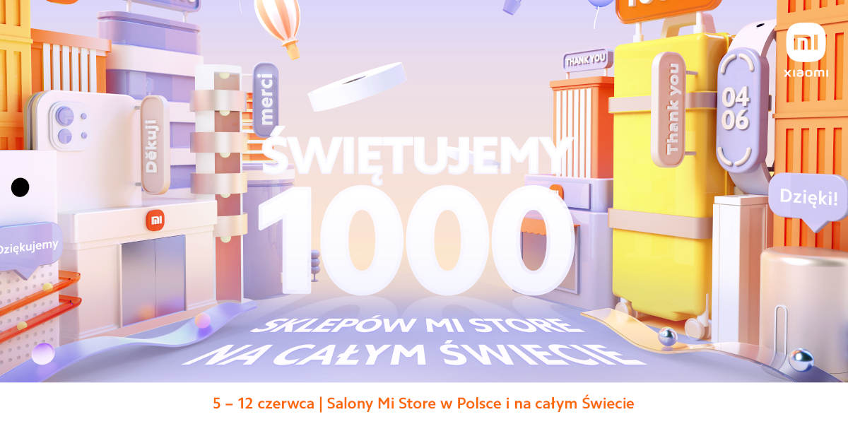 Xiaomi świętuje 1000 salonów Mi Store